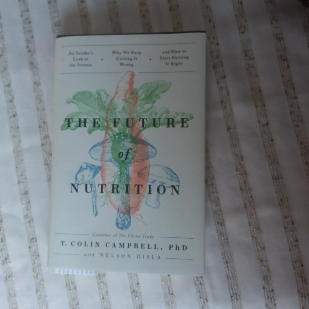 The future of nutrition by T. COLIN CAMPBELL  - Book
